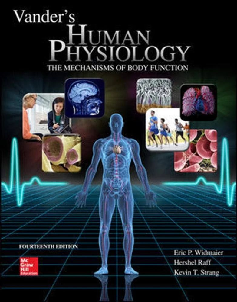 Vander's Human Physiology by Eric P. Widmaier, Hershel Raff, and Kevin T. Strang