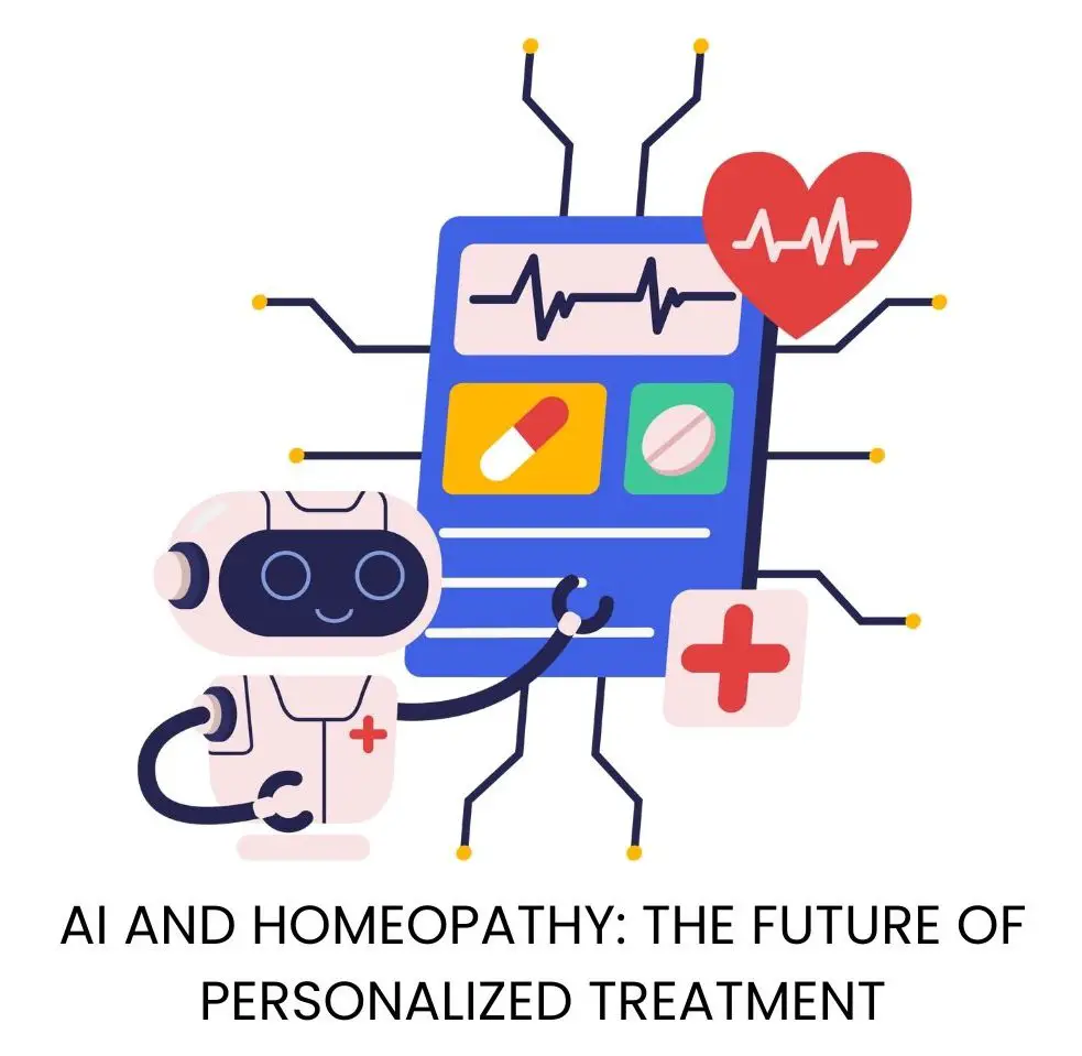 AI AND HOMEOPATHY: THE FUTURE OF PERSONALIZED TREATMENT