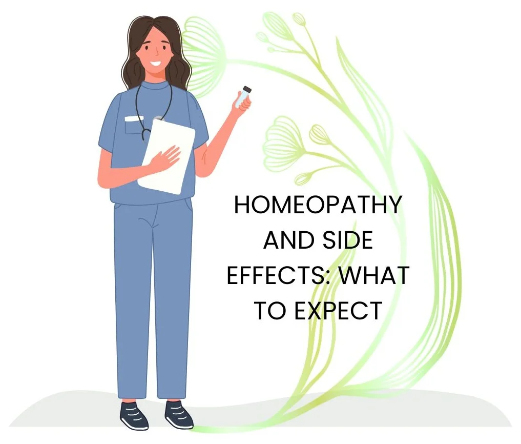 HOMEOPATHY AND SIDE EFFECTS - WHAT TO EXPECT