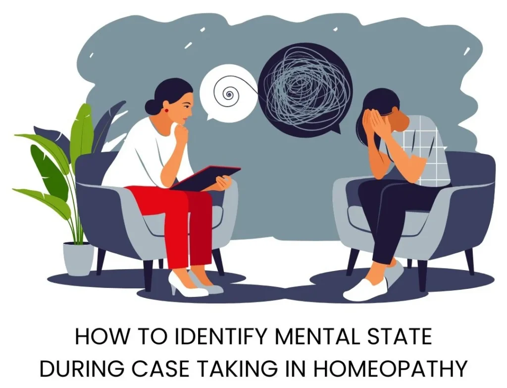 HOW TO IDENTIFY MENTAL STATE DURING CASE TAKING IN HOMEOPATHY