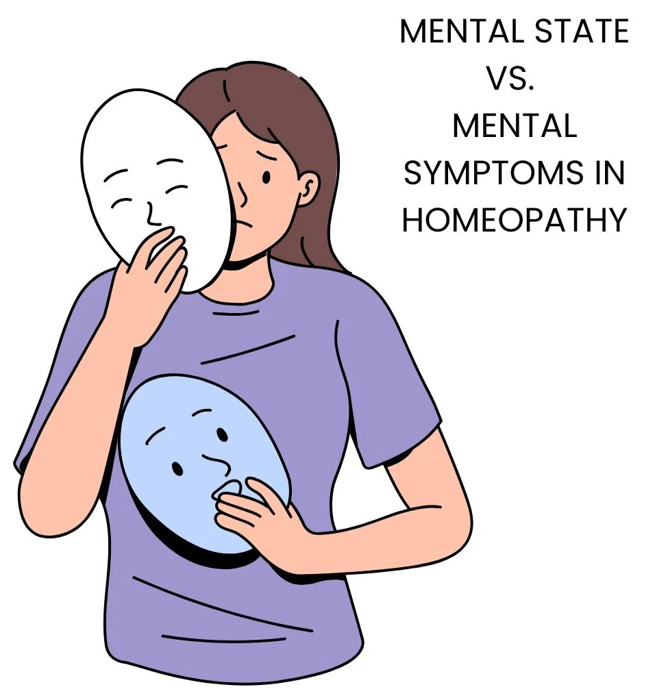MENTAL STATE VS. MENTAL SYMPTOMS IN HOMEOPATHY: A CRUCIAL KEY EVERY HOMEOPATH MUST MASTER