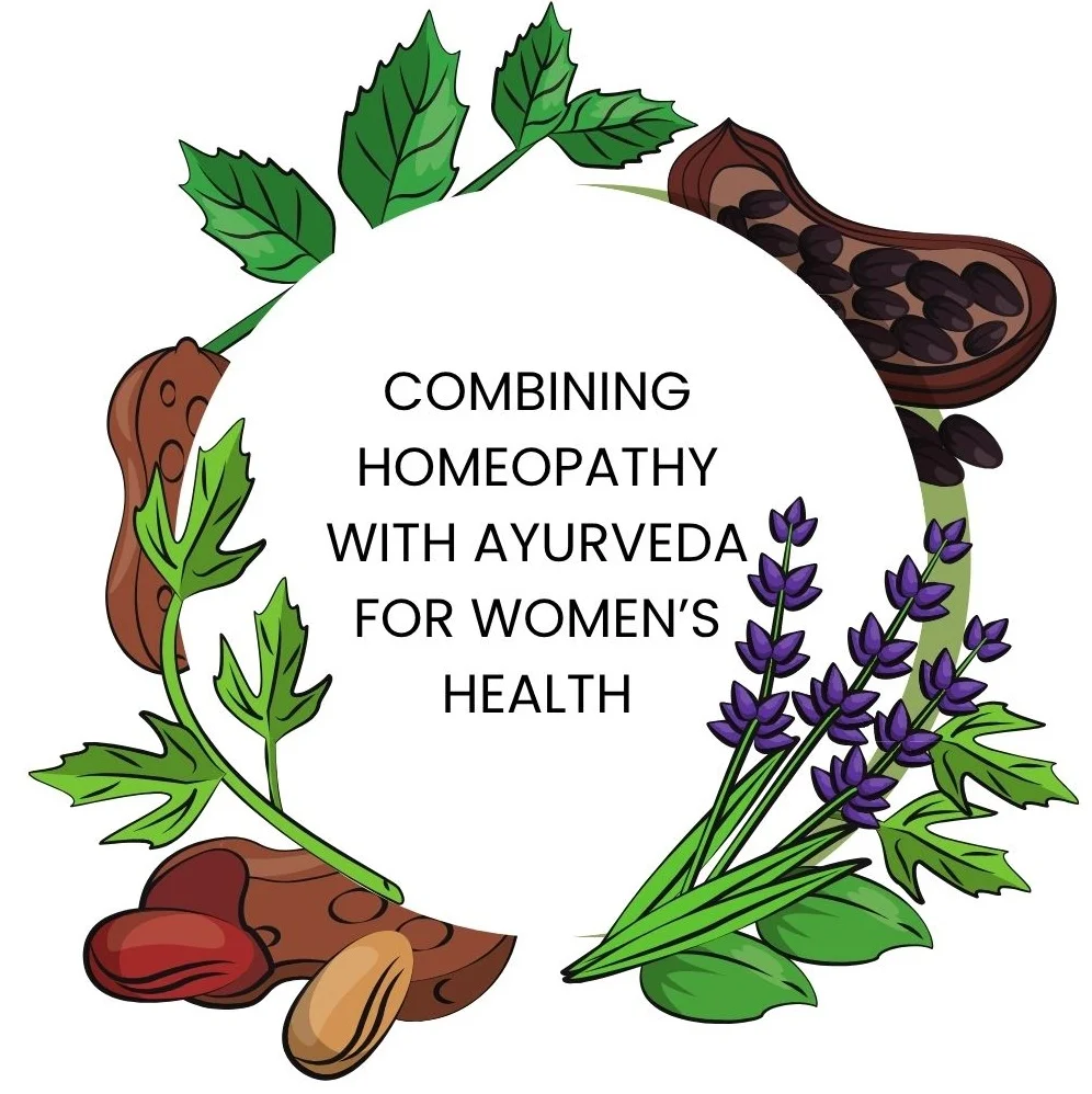 COMBINING HOMEOPATHY WITH AYURVEDA FOR WOMEN’S HEALTH: A HOLISTIC APPROACH TO HEALING