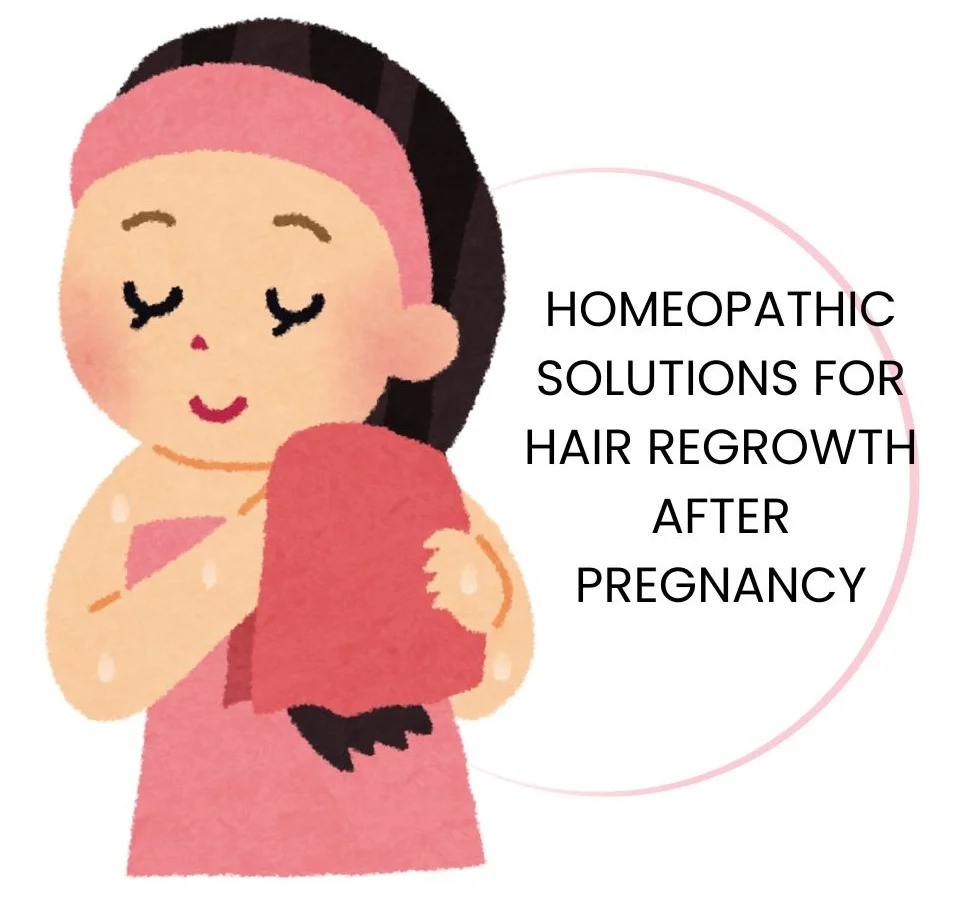 HOMEOPATHIC SOLUTIONS FOR HAIR REGROWTH AFTER PREGNANCY: GENTLE, NATURAL SUPPORT THAT WORKS WITH YOUR BODY