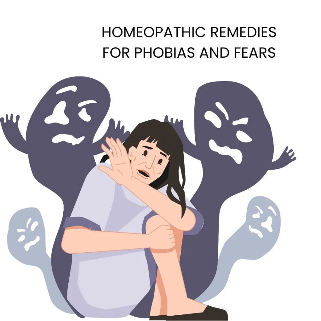 HOMEOPATHIC REMEDIES FOR PHOBIAS AND FEARS: HEALING THE MIND GENTLY