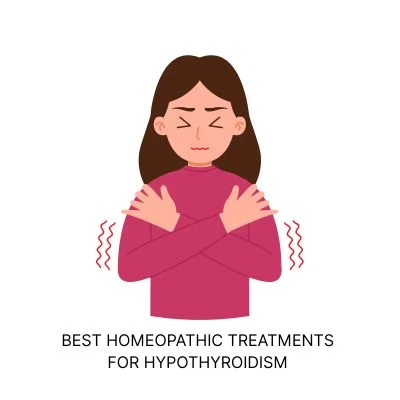 BEST HOMEOPATHIC TREATMENTS FOR HYPOTHYROIDISM: A NATURAL WAY TO RESTORE THYROID BALANCE