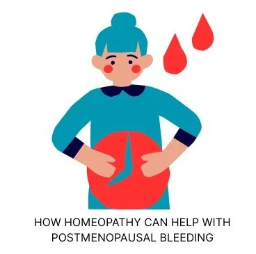 HOW HOMEOPATHY CAN HELP WITH POST MENOPAUSAL BLEEDING