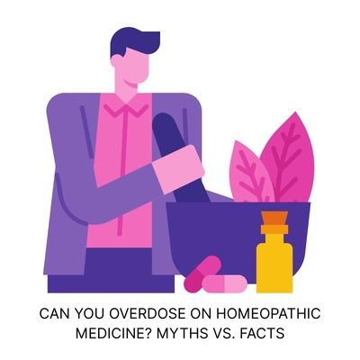 CAN YOU OVERDOSE HOMEOPATHIC MEDICINE