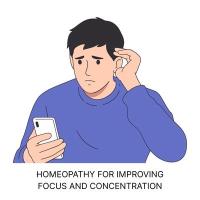 HOMEOPATHY FOR IMPROVING FOCUS ANS CONCENTRATION