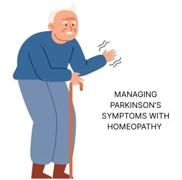 MANAGING PARKINSON’S SYMPTOMS WITH HOMEOPATHY – A SUPPORTIVE AND HOLISTIC APPROACH